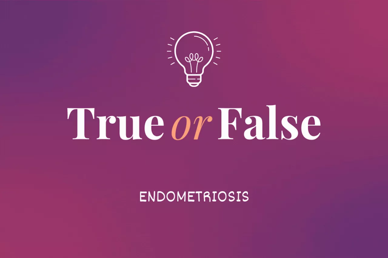 True or False: Endometriosis