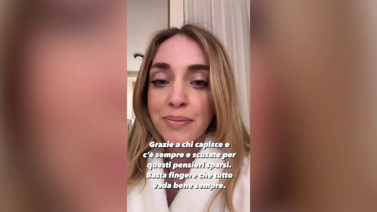 Chiara Ferragni si commuove e dice: 'Basta fingere che vada sempre tutto bene'