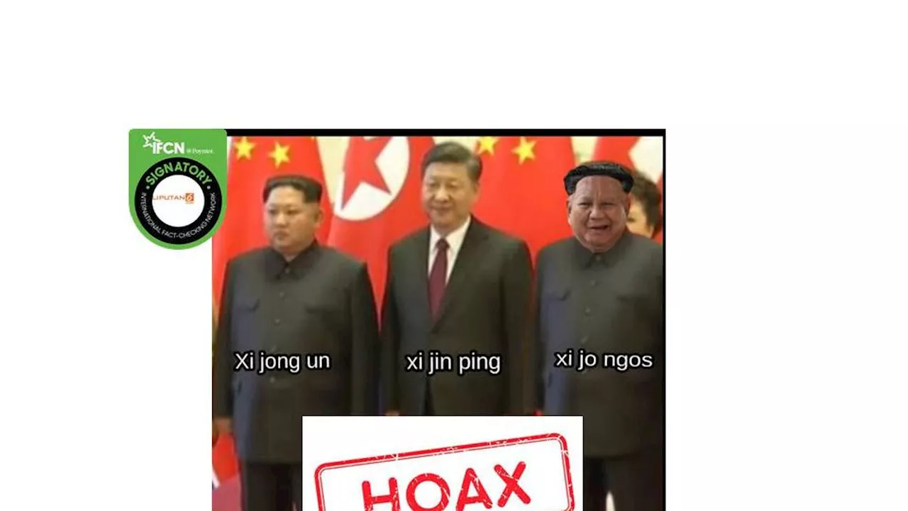 Cek Fakta: Hoaks Foto Prabowo Bersama Kim Jong Un dan Xi Jinping