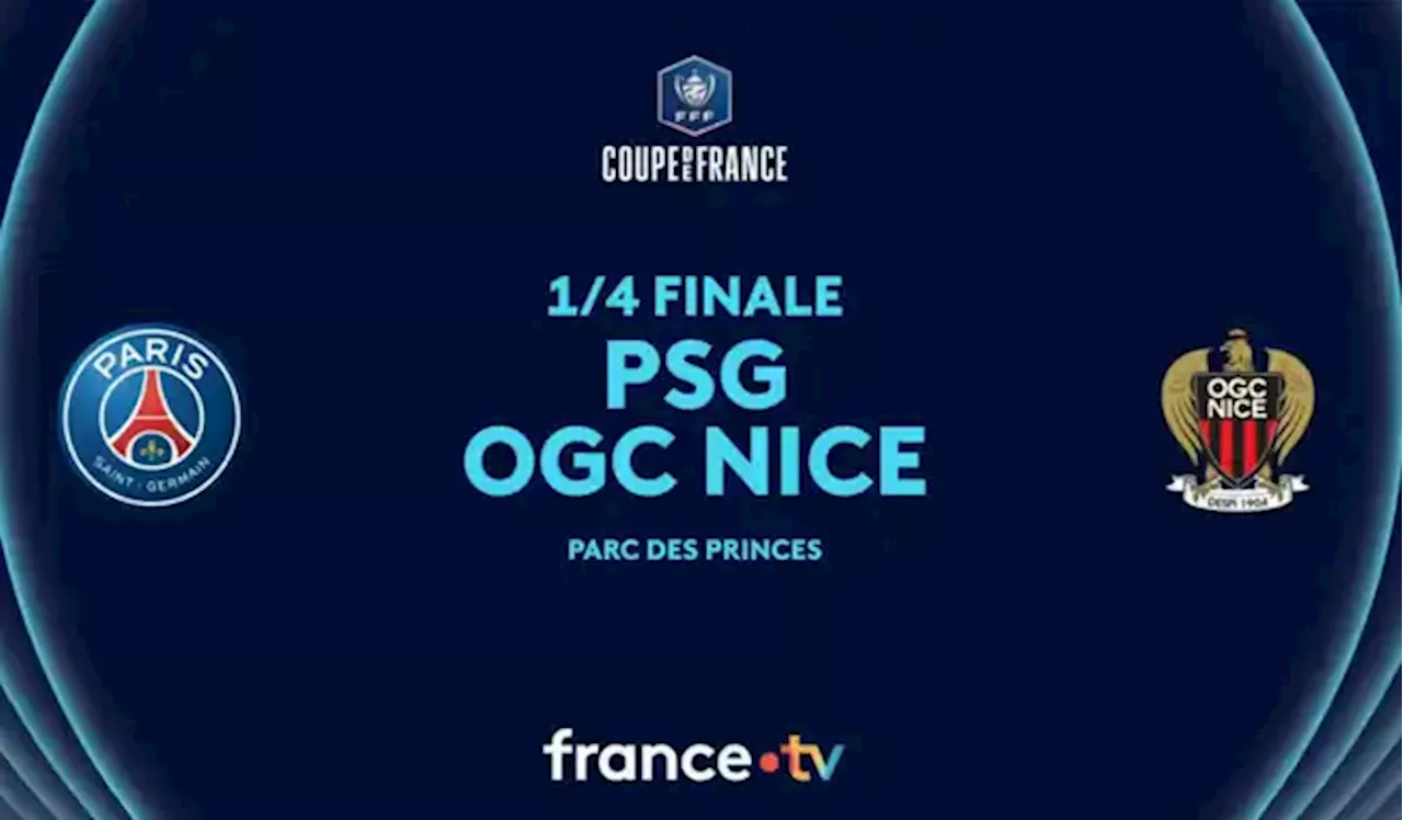 PSG-Nice : le quart de finale de Coupe de France de Football en direct sur France 3 ce mercredi 13 mars 2024