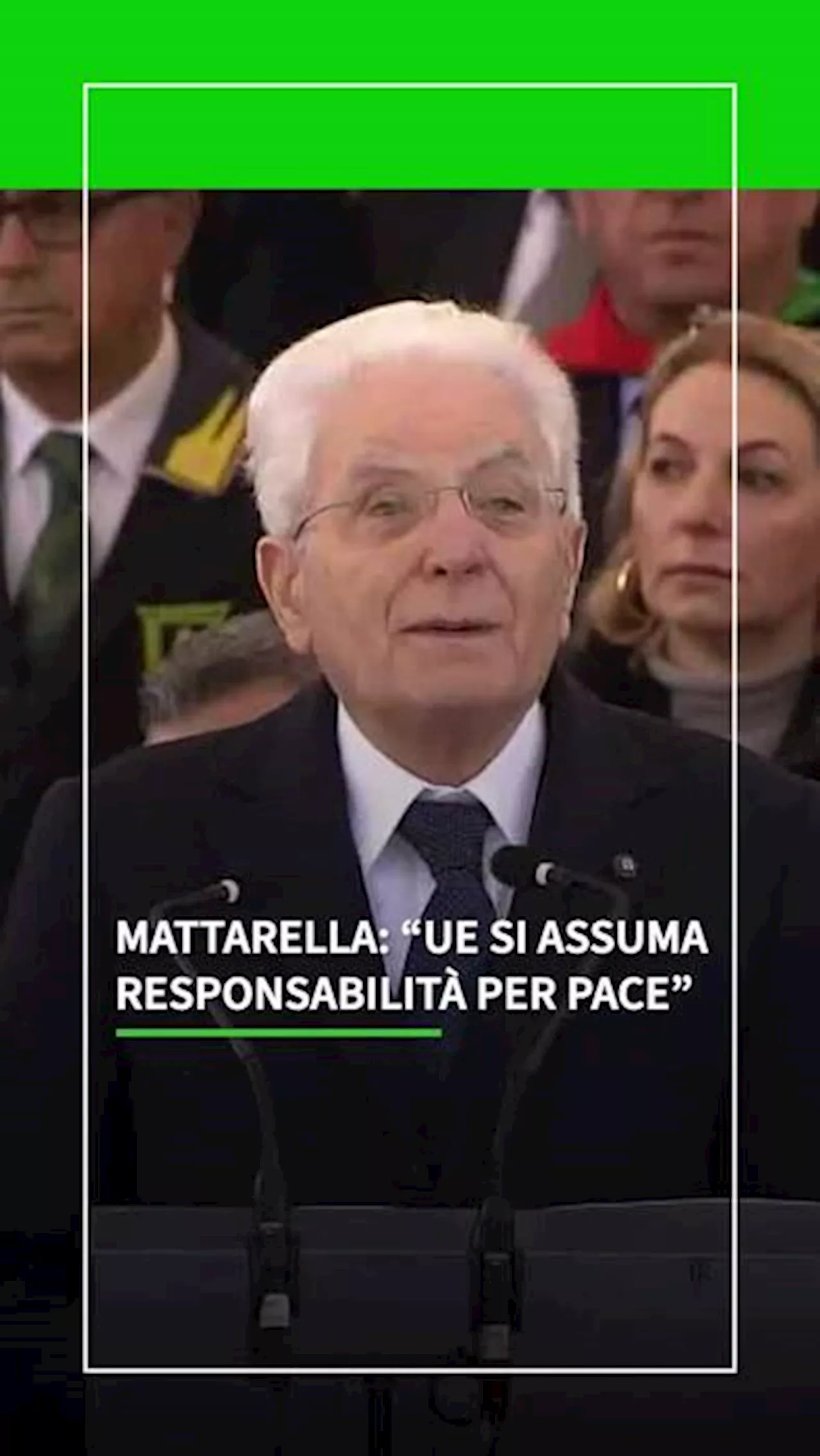 Mattarella: 'L'Europa deve assumersi una responsabilita' per la pace'