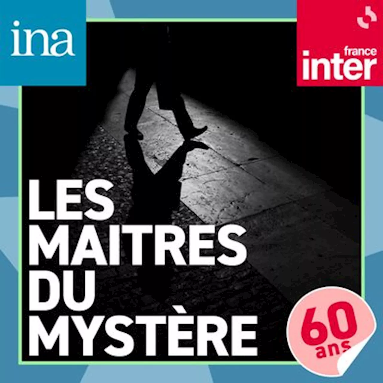 Les maîtres du mystère : écouter le podcast et replay de France Inter