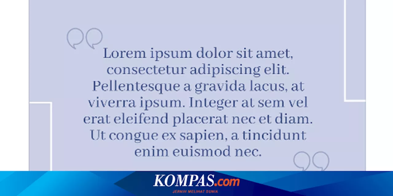 Muncul di Mana-mana, Apa Arti 'Lorem Ipsum Dolor Sit Amet'?