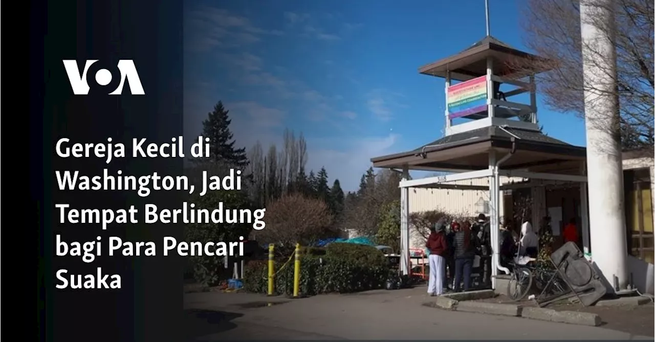 Gereja Kecil di Washington, Jadi Tempat Berlindung bagi Para Pencari Suaka