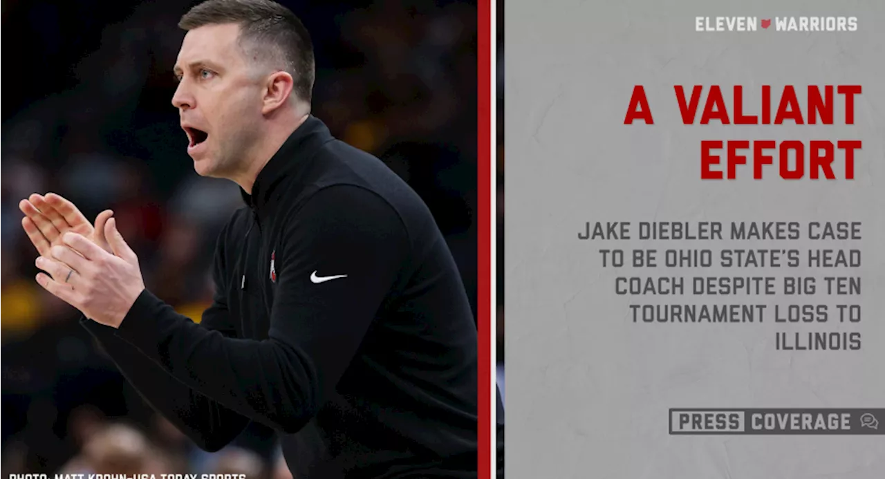 Press Coverage: Jake Diebler Makes His Case to Be Ohio State’s Head Coach Despite Coming Up Short in Big Ten Tournament