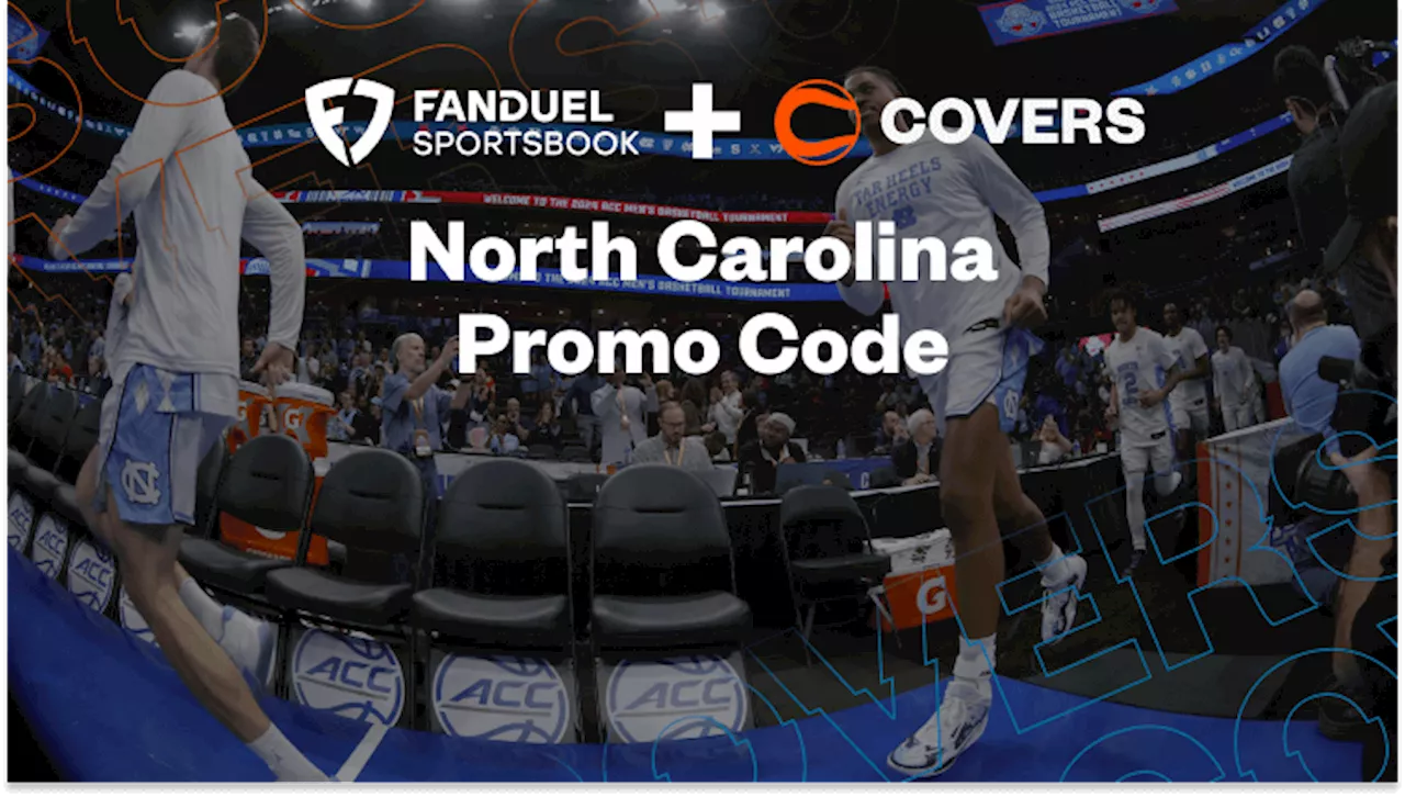 North Carolina FanDuel Promo Code: Bet $5 on UNC, Get $250