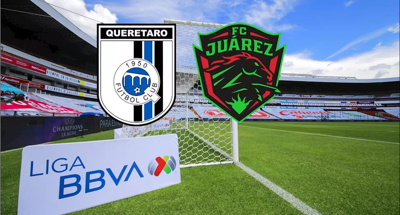 Liga MX: Querétaro vs Juárez FC EN VIVO - Jornada 12 Clausura 2024