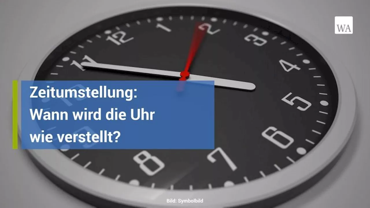 Sommerzeit 2024 Werden an diesem Wochenende die Uhren umgestellt?