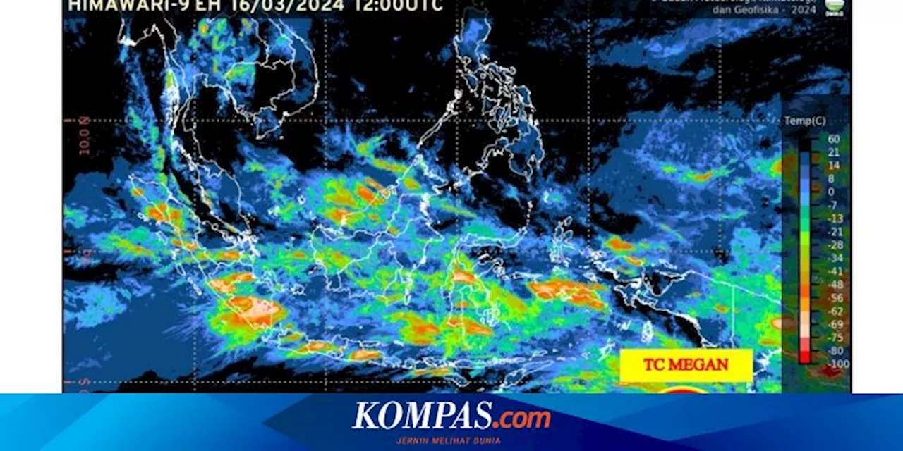 BMKG Deteksi Siklon Tropis Megan di Sekitar Wilayah Indonesia, Wilayah Mana yang Terdampak?