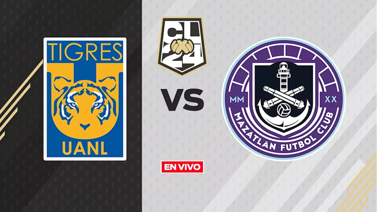 Tigres vs Mazatlán EN VIVO ONLINE Liga MX Clausura 2024 Jornada 12