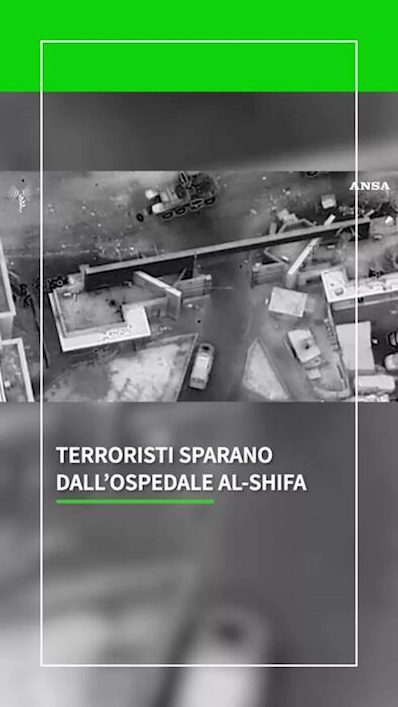 Israele mostra video con spari dei terroristi da ospedale Shifa