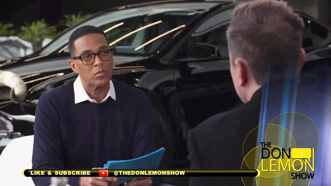 Don Lemon interrogates Elon Musk in awkward start to new show