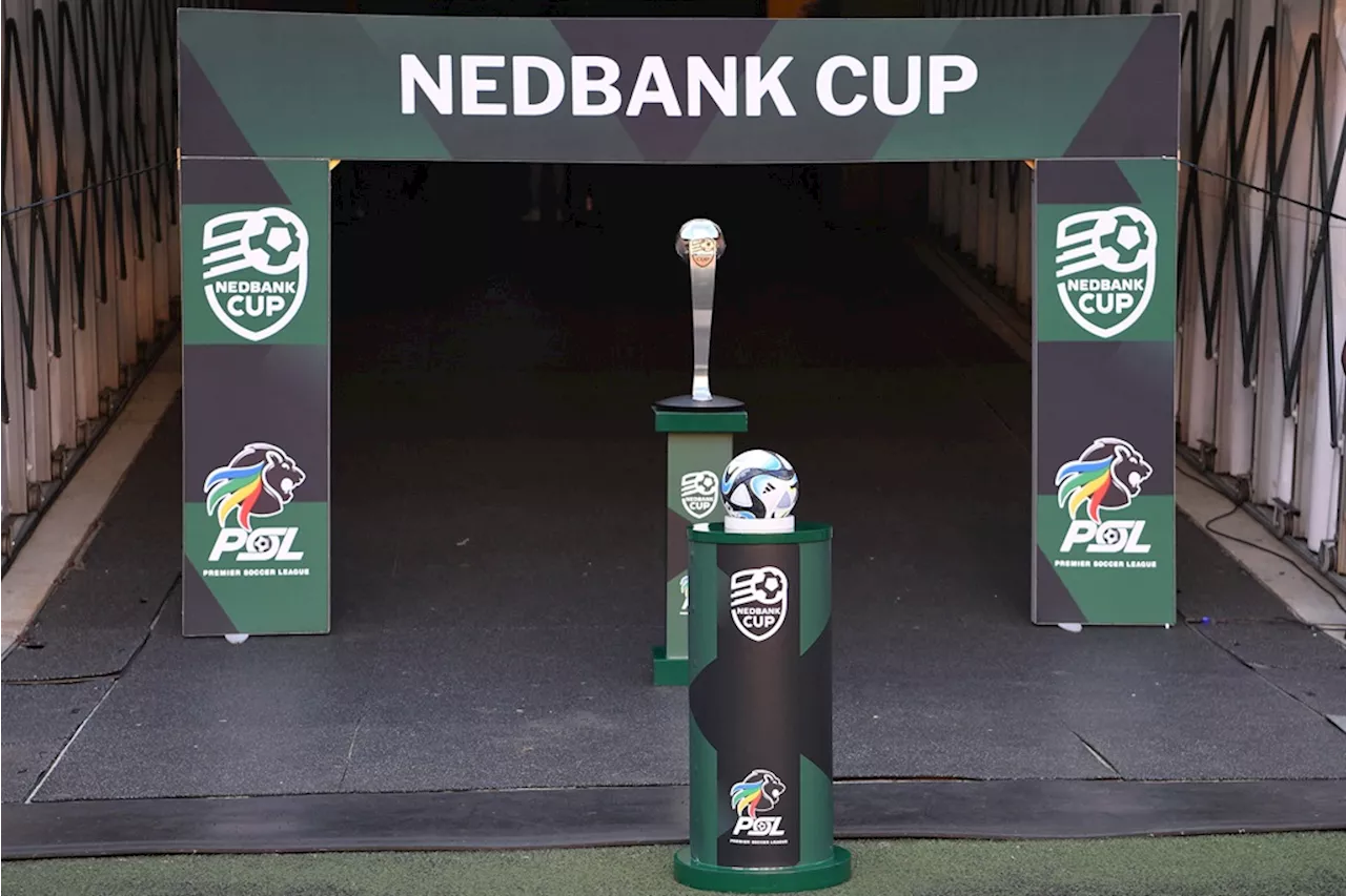 PSL confirm Nedbank Cup quarter-final fixtures