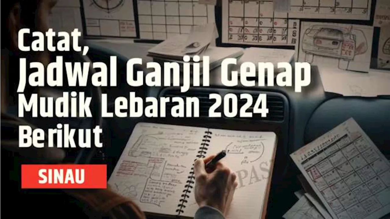 Sebelum Mudik Lebaran 2024 Pastikan Cek Jadwal Ganjil Genap, One Way dan Contraflow Berikut