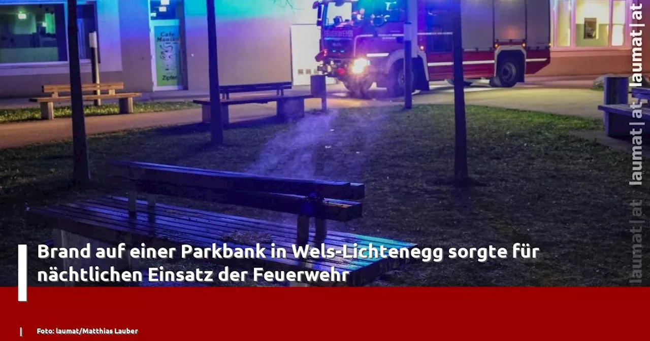 Brand auf einer Parkbank in Wels-Lichtenegg sorgte für nächtlichen Einsatz der Feuerwehr