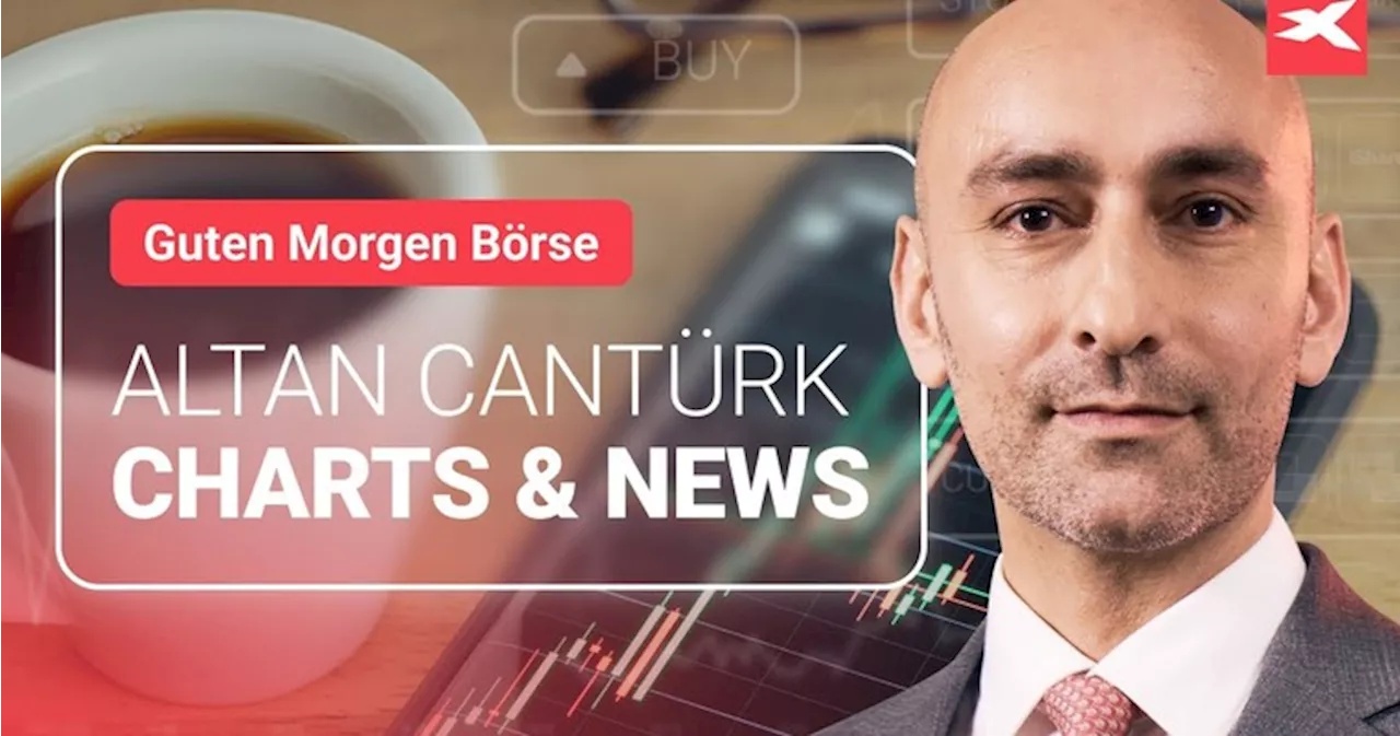 Guten Morgen BÖRSE 🔴 Aktien, Indizes, Rohstoffe und mehr 🔴 Live mit Altan Cantürk