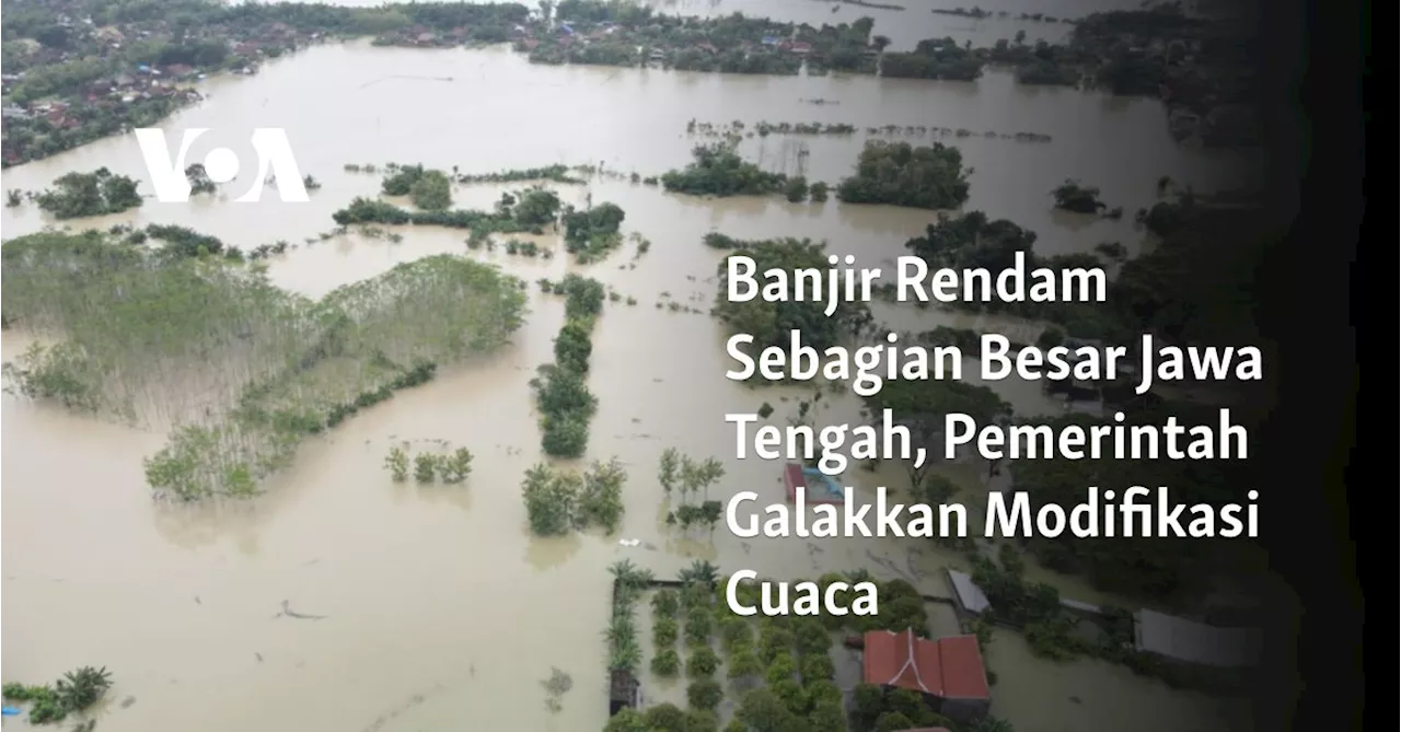 Banjir Rendam Sebagian Besar Jawa Tengah, Pemerintah Galakkan Modifikasi Cuaca