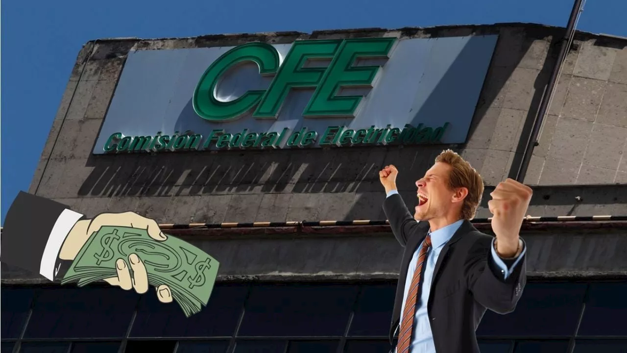 CFE te regresará hasta 2,000 pesos este 2024; estos son los requisitos