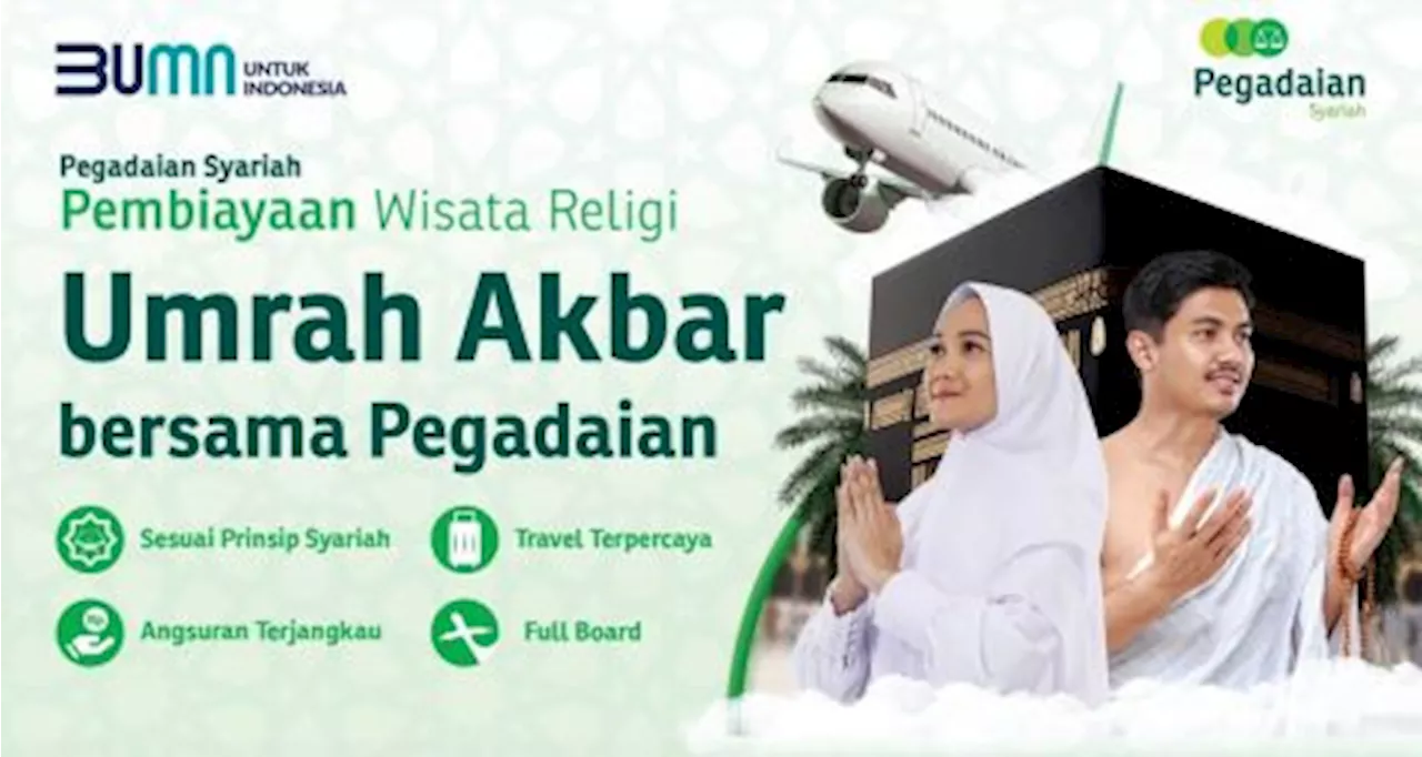 Meraih Keberkahan Bulan Syawal Pegadaian Ajak Masyarakat Umrah Akbar Bersama