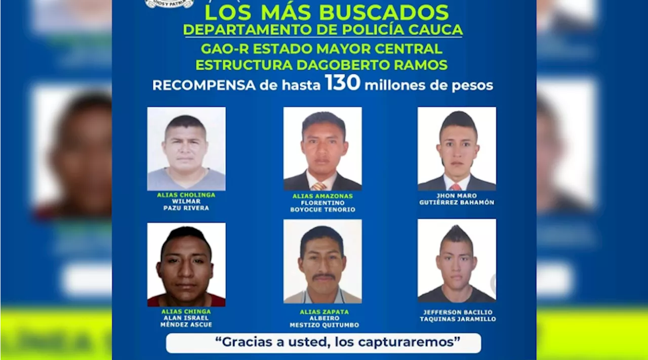 Publican cartel de los integrantes de las disidencias de las Farc más buscados en Cauca