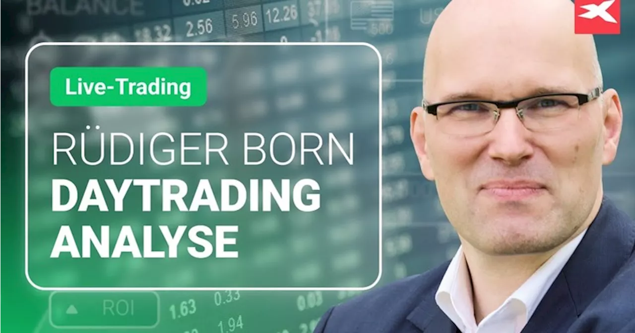 LIVE-Trading mit Rüdiger Born | Analyse, Trading-Ideen und Daytrading | Börse & Märkte LIVE