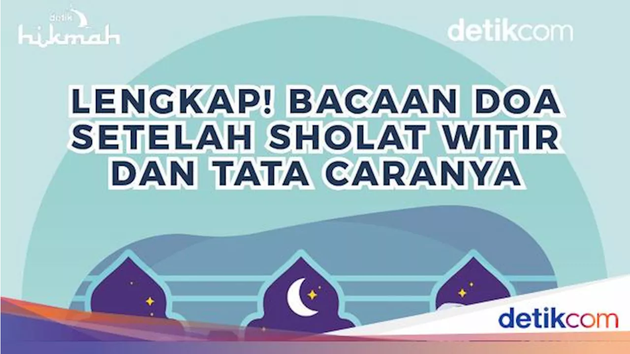 Doa setelah Sholat Witir dan Tata Caranya