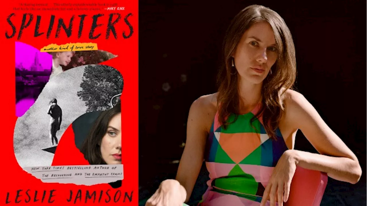 Leslie Jamison Examines the Festering ‘Splinters’ of the Life She Imagined in Her New Memoir