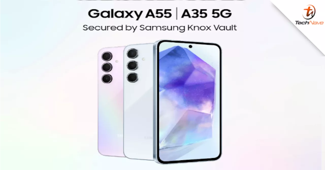 Samsung Galaxy A55 5G and Samsung Galaxy A35 5G Malaysia release - 8GB RAM, 256GB storage and more arriving in Malaysia soon