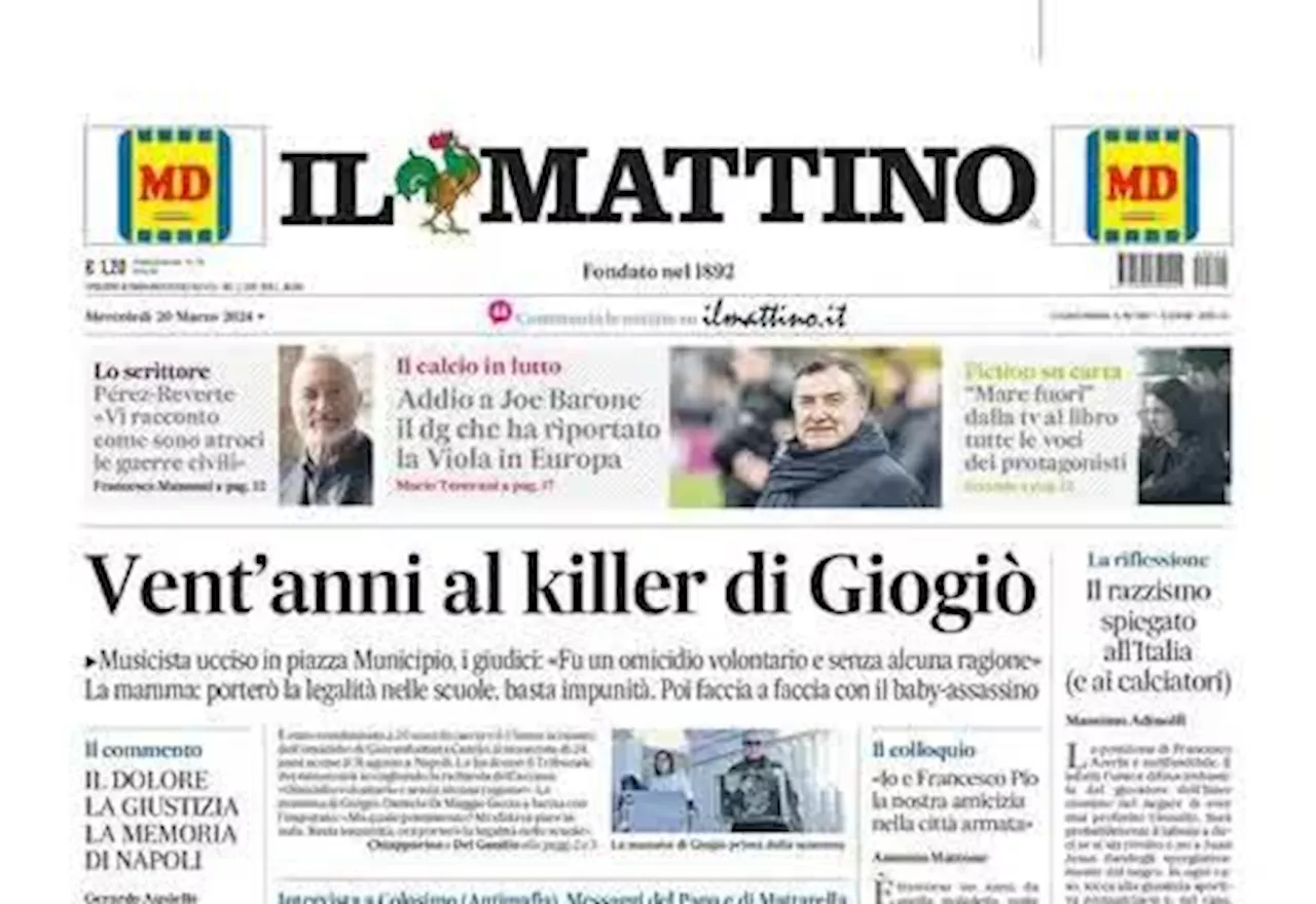 Il Mattino in prima pagina: 'Addio a Joe Barone, ha riportato la Fiorentina in Europa'