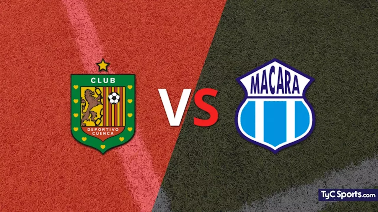 Deportivo Cuenca vs. Macará en vivo: cómo verlo, horario y TV