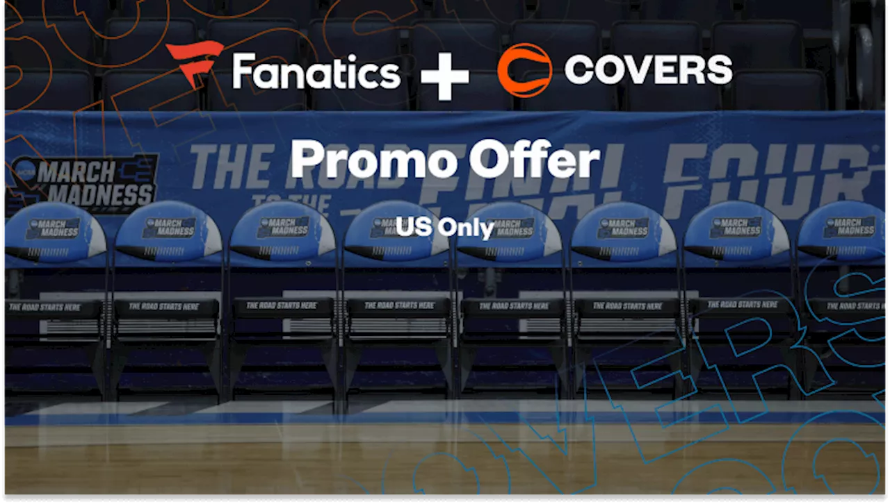 Fanatics Sportsbook Promo Code: Bet $100 on College Basketball, Get $100 10X Back