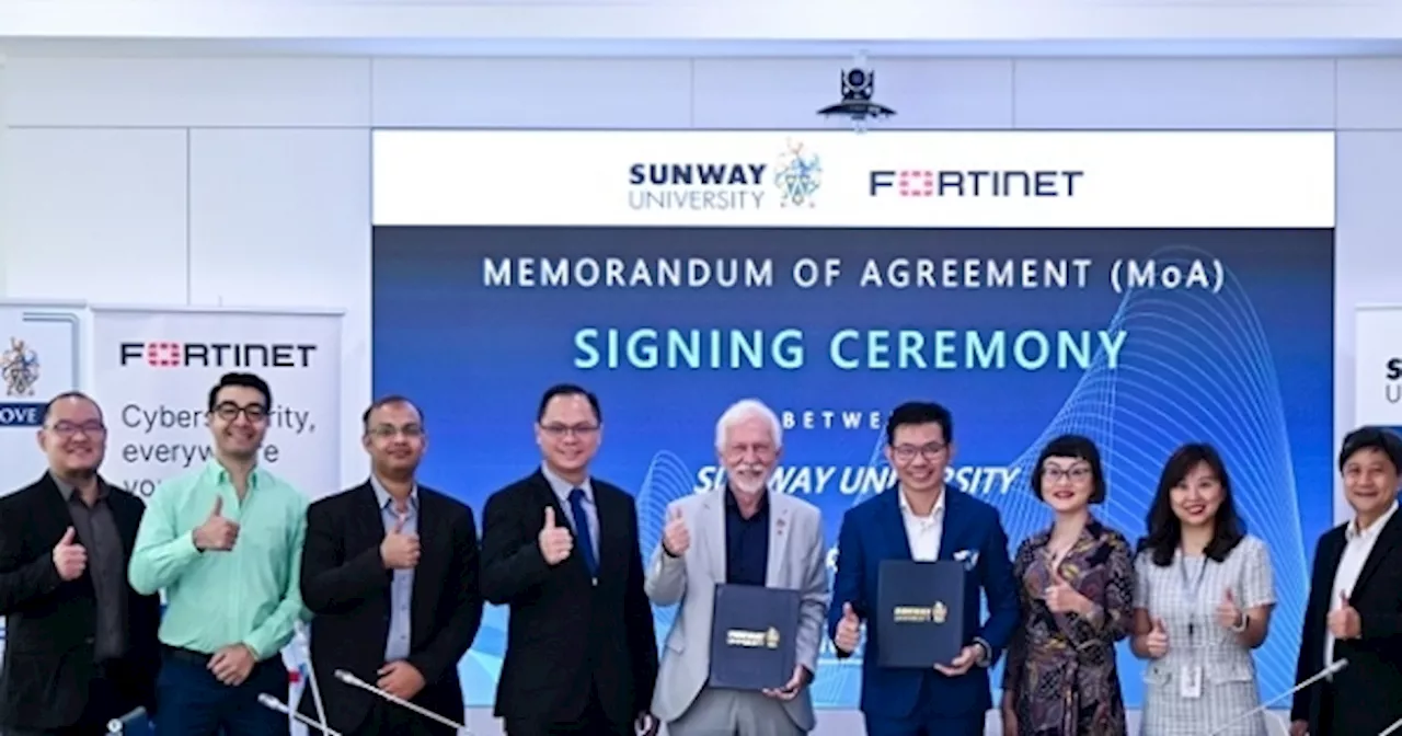 Fortinet partners with Sunway University to develop cybersecurity talent