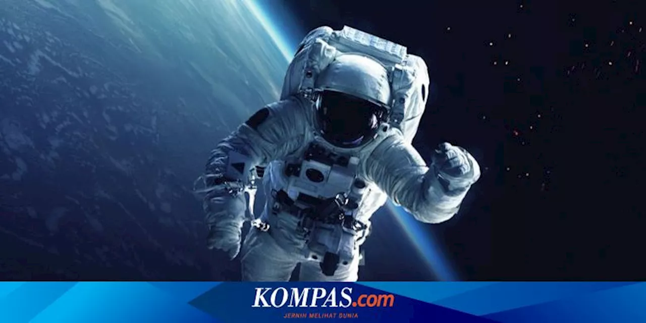 Astronot di Luar Angkasa Menua Lebih Lambat Dibanding Manusia di Bumi, Apa Sebabnya?