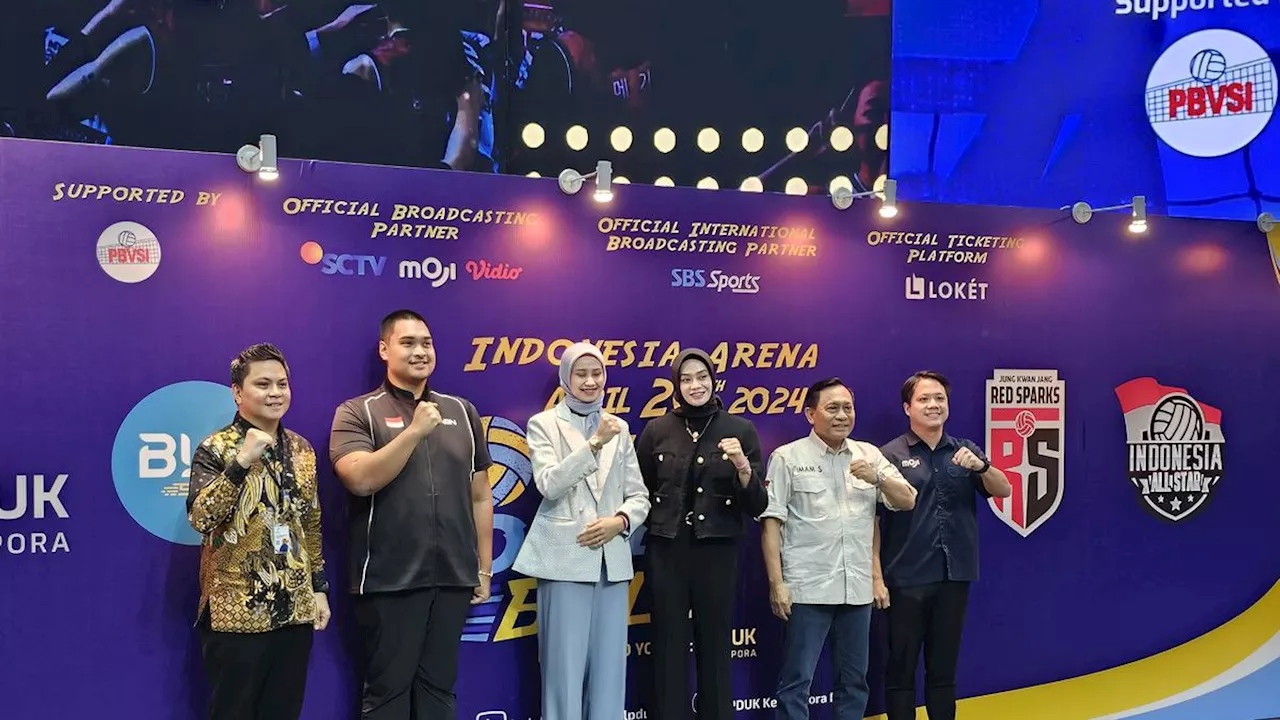 Harga Tiket Indonesia All-Star vs Red Sparks Mulai Rp 150 Ribu, Disiarkan SCTV, Moji dan Vidio