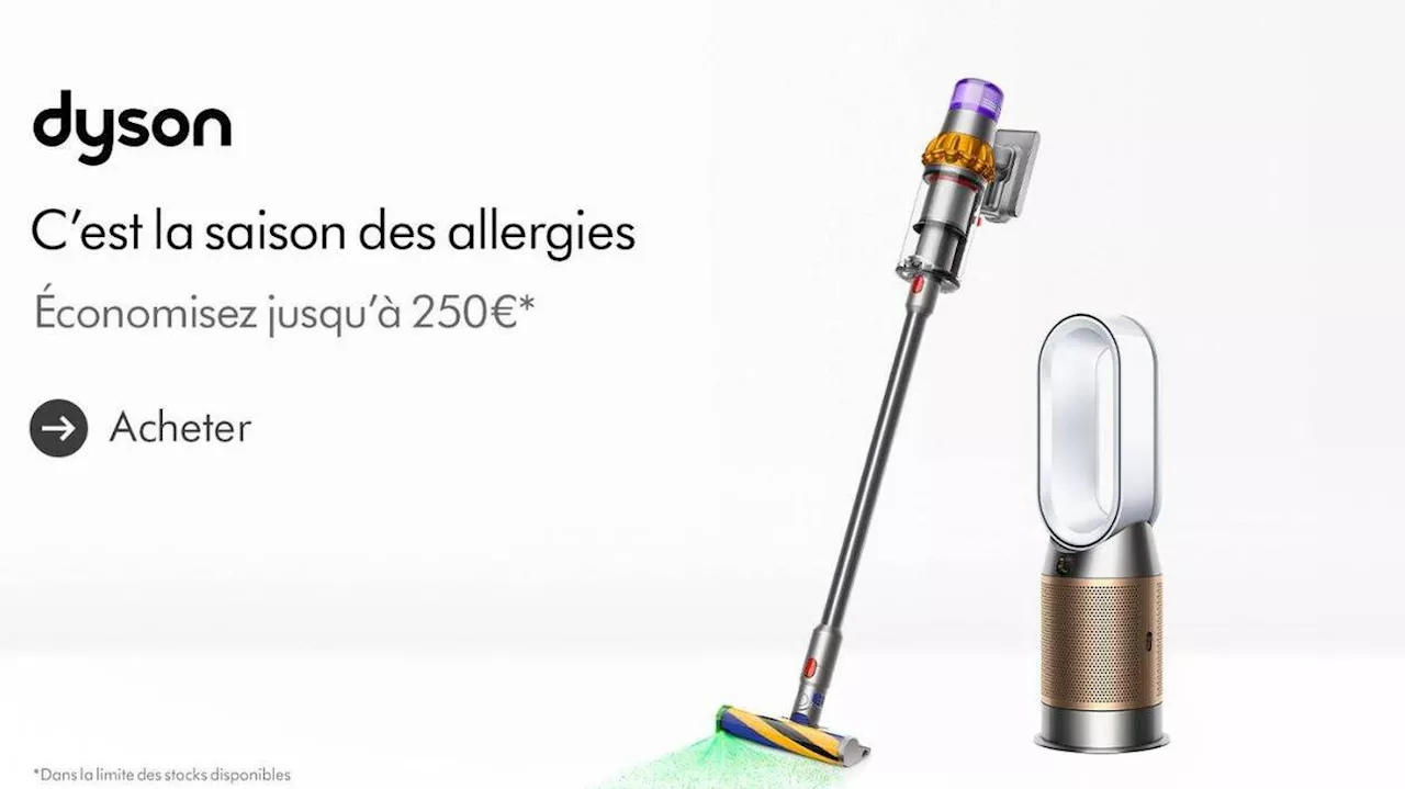 Dyson : 6 offres pour purifier et nettoyer votre maison cette saison des allergies