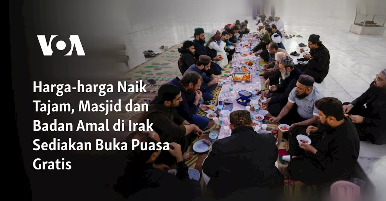 Harga-harga Naik Tajam, Masjid dan Badan Amal di Irak Sediakan Buka Puasa Gratis