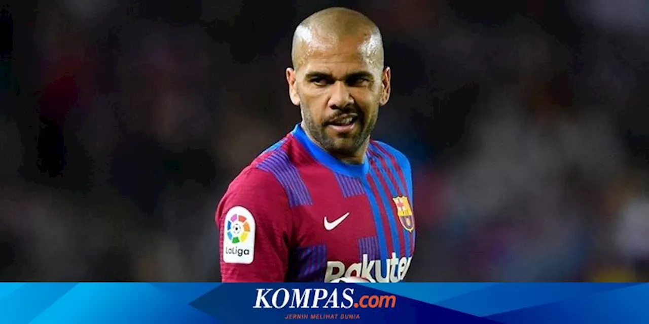 Tak Ada Uang untuk Jaminan, Dani Alves Mendekam Lagi di Penjara