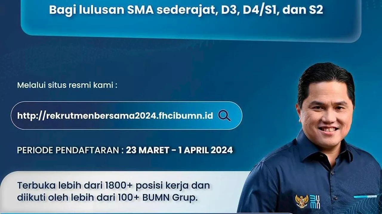 Pendaftaran Rekrutmen Bersama BUMN 2024 Dibuka, Cek Syarat, Cara Daftar dan Tahapan Seleksinya