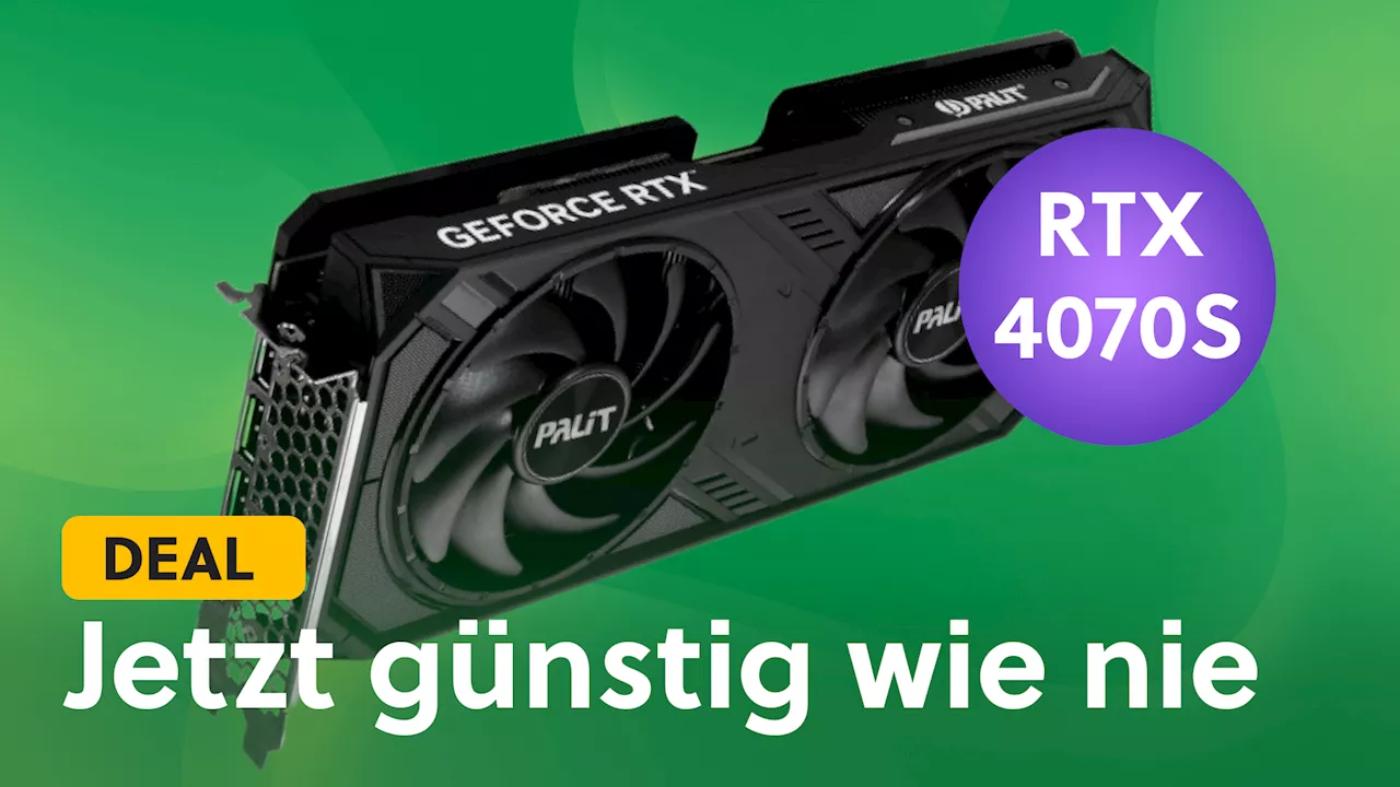 GeForce RTX 4070 Super günstig wie nie: Schnappt sie euch jetzt 140 Euro unter UVP