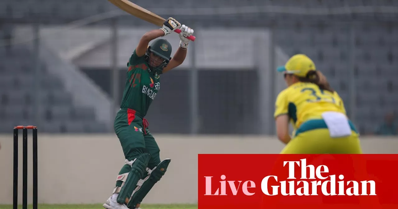 Bangladesh v Australia: second women’s one-day international