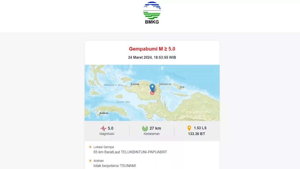 Gempa Terkini Magnitudo 5 Getarkan Teluk Bintuni, Papua Barat Minggu Malam 24 Maret 2024