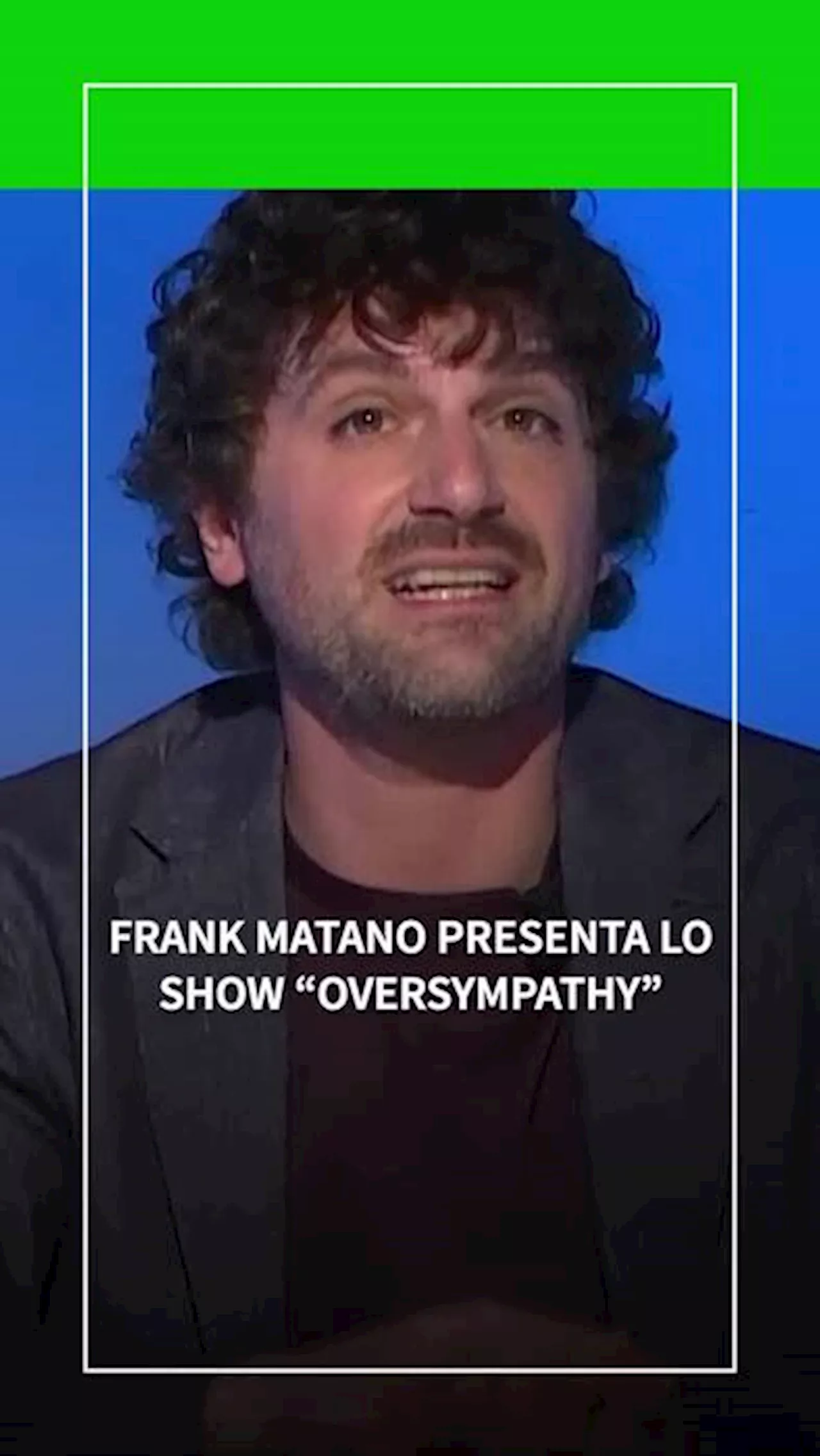 Frank Matano: 'Il mio show aperto a chiunque pensi di far ridere'