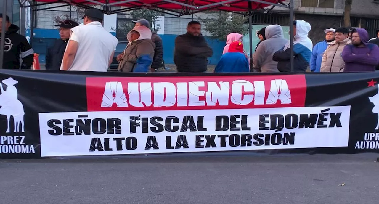 Plantón en FGJEM: comerciantes y transportistas de Ecatepec exigen audiencia con Fiscal del Edomex