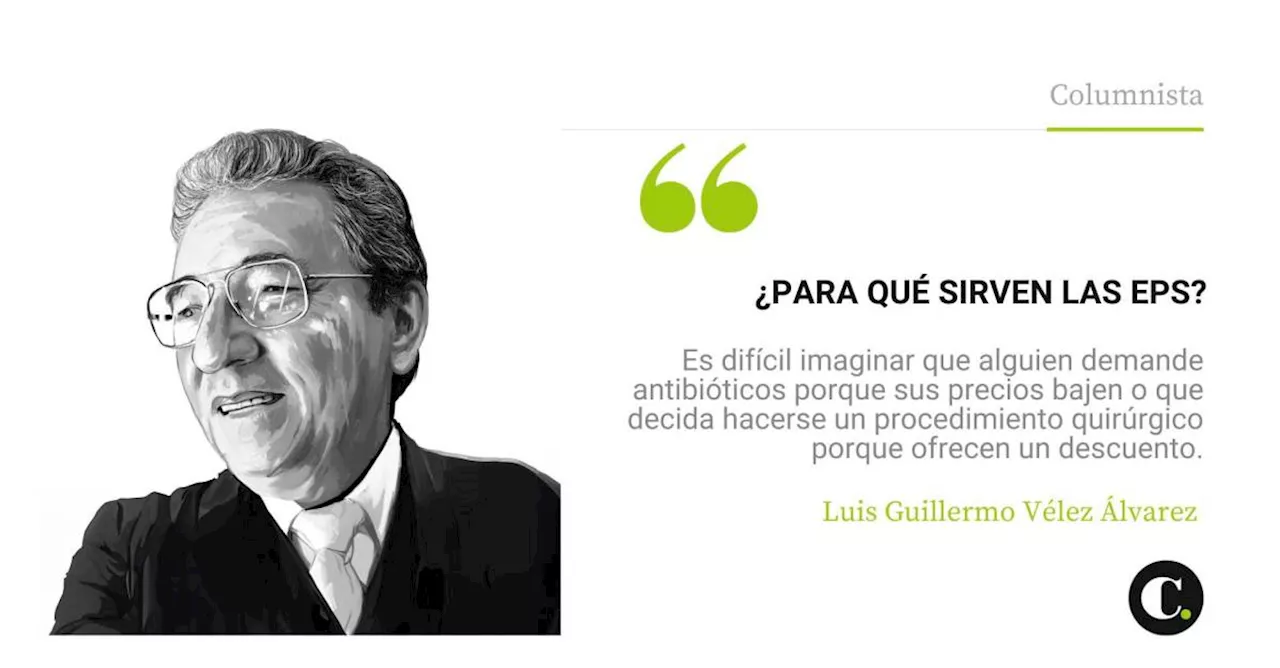 ¿Para qué sirven las EPS? | El Colombiano