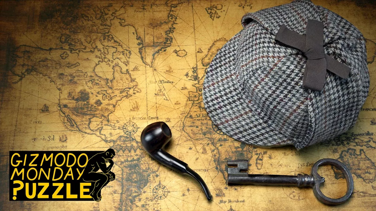 Gizmodo Monday Puzzle: Help Sherlock Solve These Whodunits