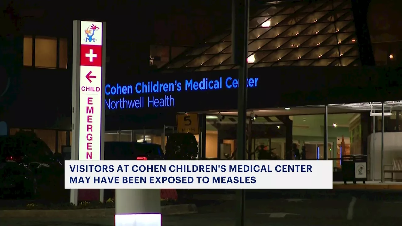 Nassau health officials warn of ‘potential exposure to measles’ at Cohen Children’s Medical Center