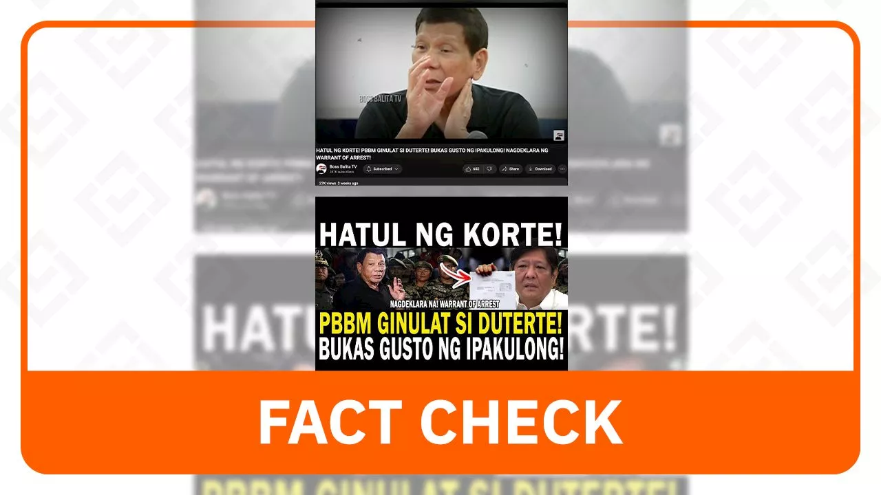 FACT CHECK: No Marcos ‘order’ to arrest ex-president Duterte over drug accusations