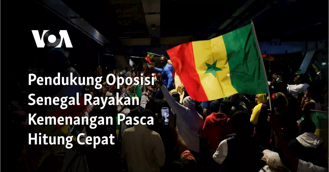 Pendukung Oposisi Senegal Rayakan Kemenangan Pasca Hitung Cepat