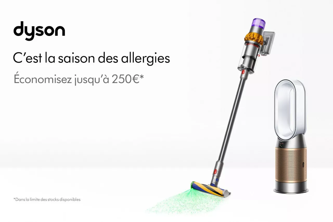 Capturez les allergènes grâce aux technologies Dyson et faites des économies (-250€)