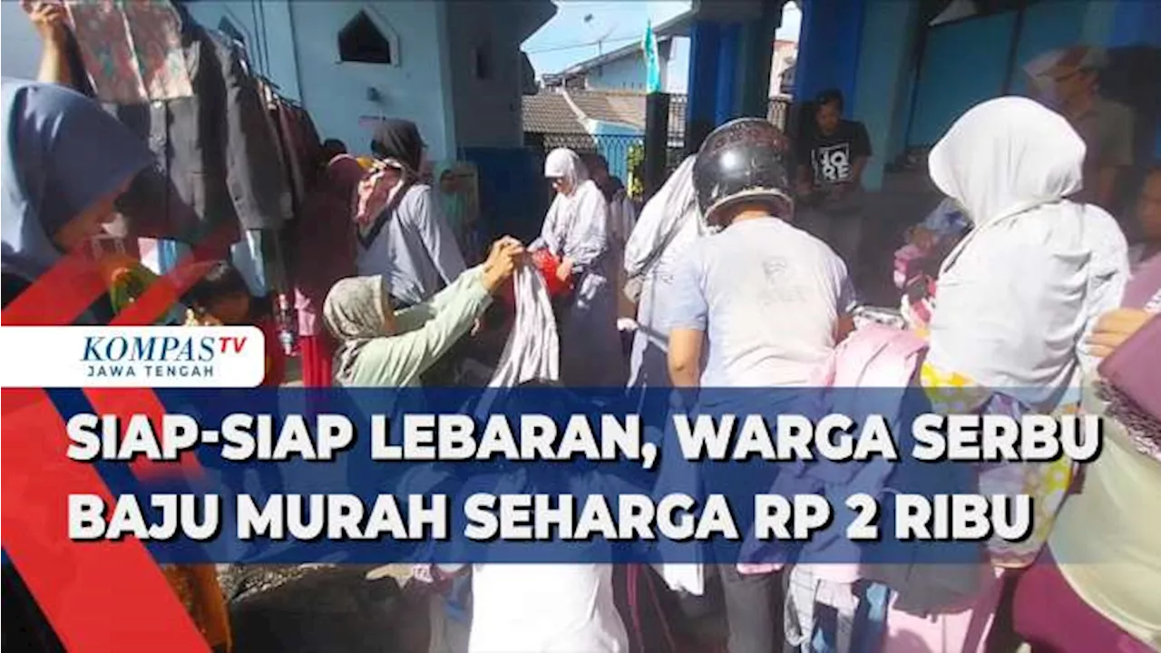 Siap-siap Lebaran, Warga Serbu Baju Murah Seharga Rp 2 Ribu